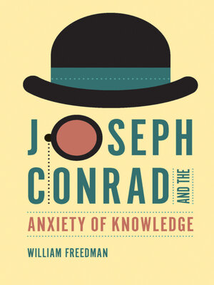 cover image of Joseph Conrad and the Anxiety of Knowledge
